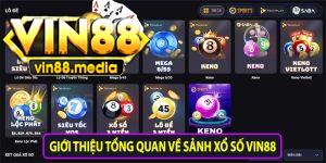 Giới thiệu tổng quan về sảnh xổ số Vin88